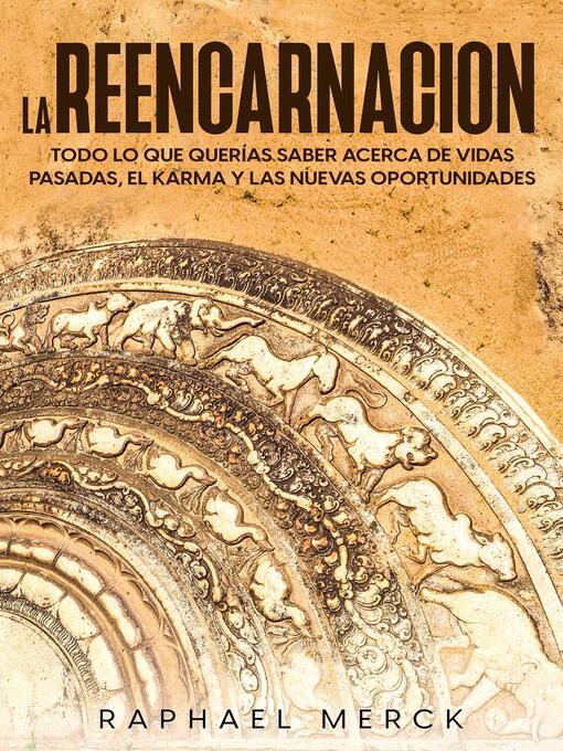 Title details for La Reencarnación by Raphael Merck - Available